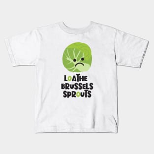 Loathe Brussels Sprouts Kids T-Shirt